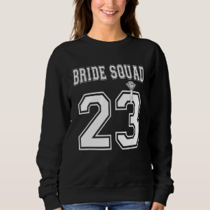 Bride Squad 2023 Bridal Party Bachelorette Team Gr Sweatshirt