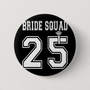Bride Squad 2025 Bridal Party Bachelorette Team Gr 2 Inch Round Button