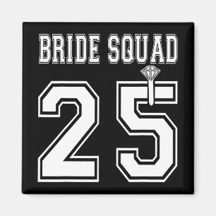 Bride Squad 2025 Bridal Party Bachelorette Team Gr Magnet