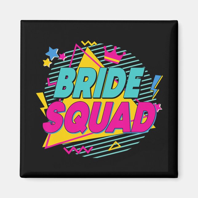 Bride Squad 90s Bach Crew Desert Bachelorette Matc Magnet (Front)