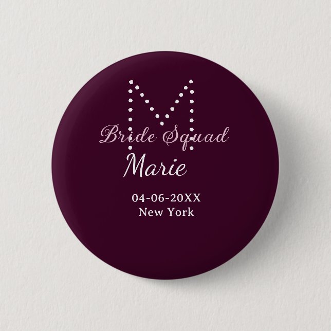 Bride squad add name monogram bridesmaid mauve  2 inch round button (Front)
