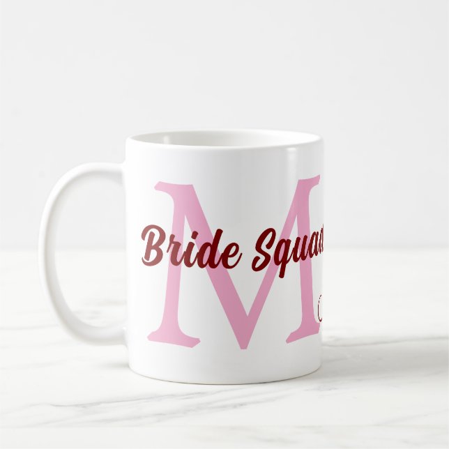 Bride squad add name monogram bridesmaid pink date coffee mug (Left)