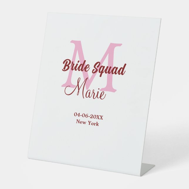 Bride squad add name monogram bridesmaid pink date pedestal sign (Front)