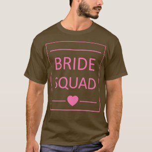 Bride Squad  Bridal Shower Party  Wedding  T-Shirt