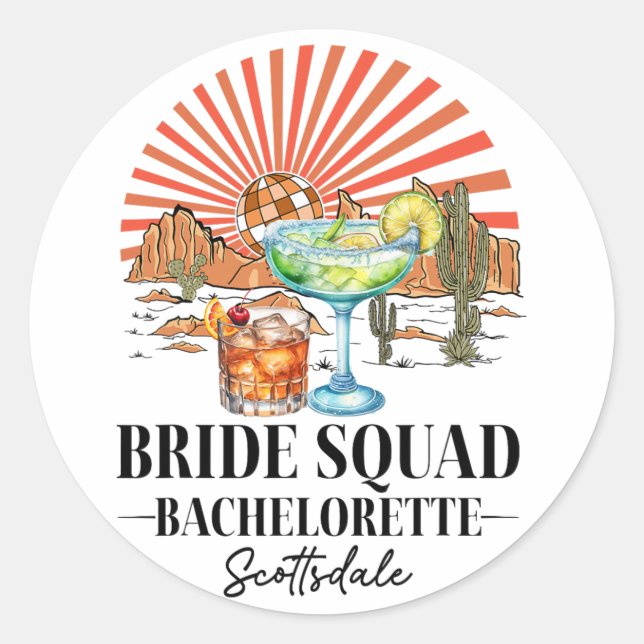 Bride Squad Bridesmaid Bride Scottsdale Bacheloret Classic Round Sticker (Front)