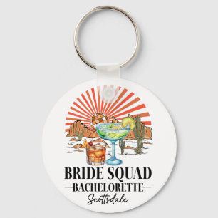 Bride Squad Bridesmaid Bride Scottsdale Bacheloret Keychain