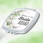 Bride Squad Compact Mirror<br><div class="desc">A floral design with the words "Member of the Bride Squad" on a lovely compact mirror makes for a great gift to any member of your bridal party!</div>