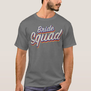 Bride Squad Matching Hens Bridesmaids Vintage Retr T-Shirt