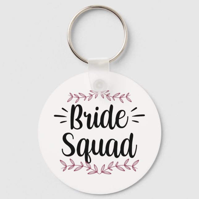 Bride Squad Party Wedding Bachelorette Cute 1  Keychain (Front)