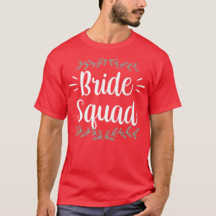 Bride Squad Party Wedding Bachelorette Cute T-Shirt