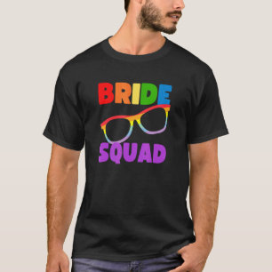 Bride Squad Rainbow Lgbt Lesbian Bachelorette Prid T-Shirt