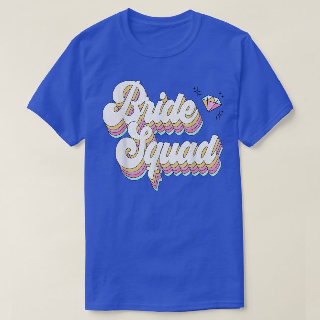 Bride Squad s For Women Bachelorette Party Bridesm T-Shirt (Design Front)