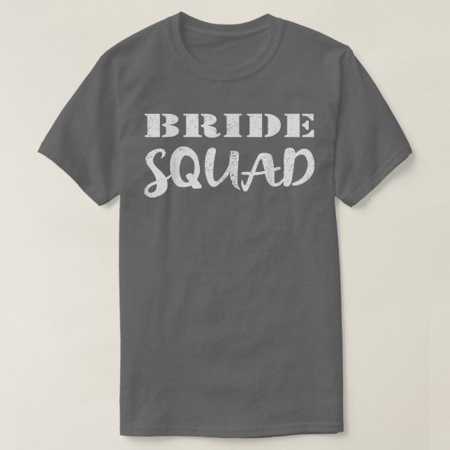 Bride Squad  Wedding Team New Bride To Be T-Shirt (Design Front)