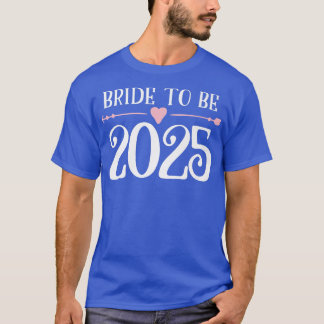 Bride to Be 2025 Engagement Ring Future Bride  T-Shirt
