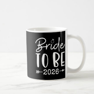 Bride To Be 2026 Bachelorette Party Bridal Party Coffee Mug