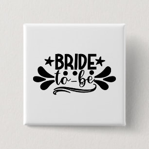 Bride To Be 2 Inch Square Button
