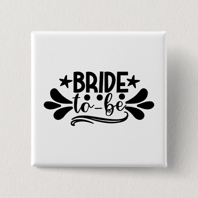 Bride To Be 2 Inch Square Button (Front)