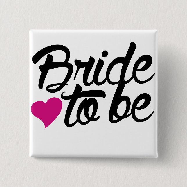 Bride to be 2 inch square button (Front)