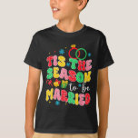 Bride To Be Bachelorette Party Tis The Season To B T-Shirt<br><div class="desc">Bride To Be Bachelorette Party Tis The Season To Be Married _1</div>