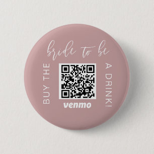 Bride To Be  Buy A Drink With QR Code Venmo Pink 2 Inch Round Button