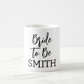 Bride to Be - Custom Wedding Gift Coffee Mug