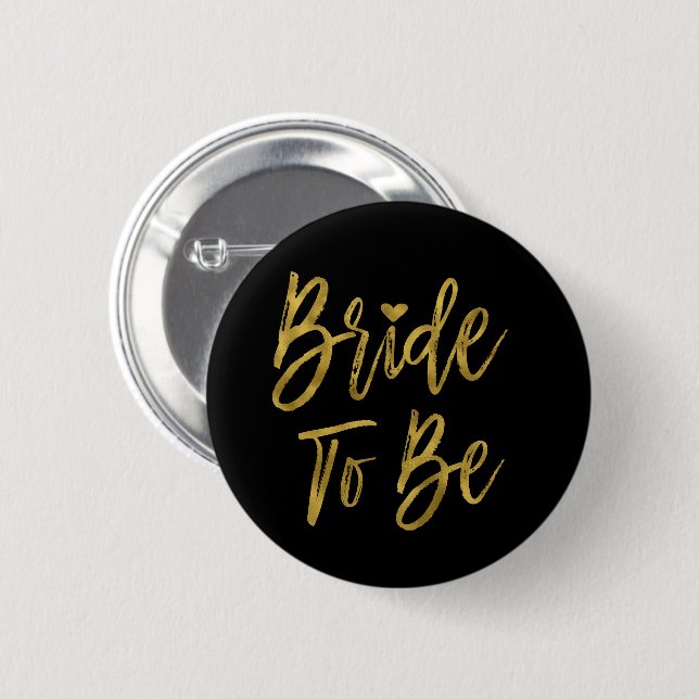Bride To Be Faux Gold Foil Bachelorette Party 2 Inch Round Button (Front & Back)