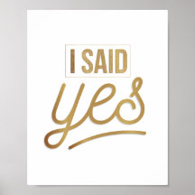 Bride To Be Gift - I Said Yes Gold Foil (faux)