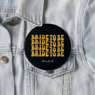 Bride to Be Gold Glitter Text with Name, Black 4 Inch Round Button