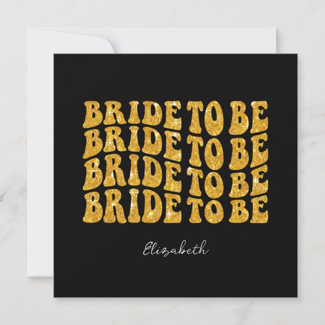 Bride to Be Gold Glitter Text with Name, Black Invitation (Front)
