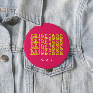 Bride to Be Gold Glitter Text with Name, Pink 4 Inch Round Button