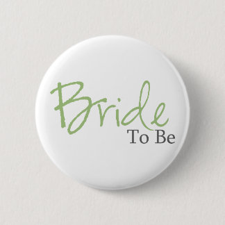 Bride To Be (Green Script) 2 Inch Round Button