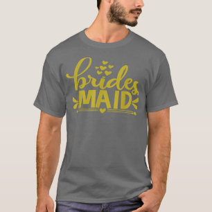 Bride To Be Maid Of Honour Bridesmaids Wedding Hen T-Shirt