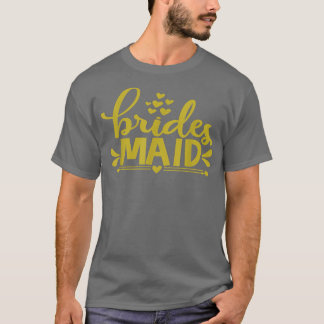 Bride To Be Maid Of Honour Bridesmaids Wedding Hen T-Shirt