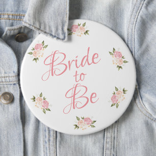 Bride to Be Pink Floral Script Watercolor 6 Inch Round Button