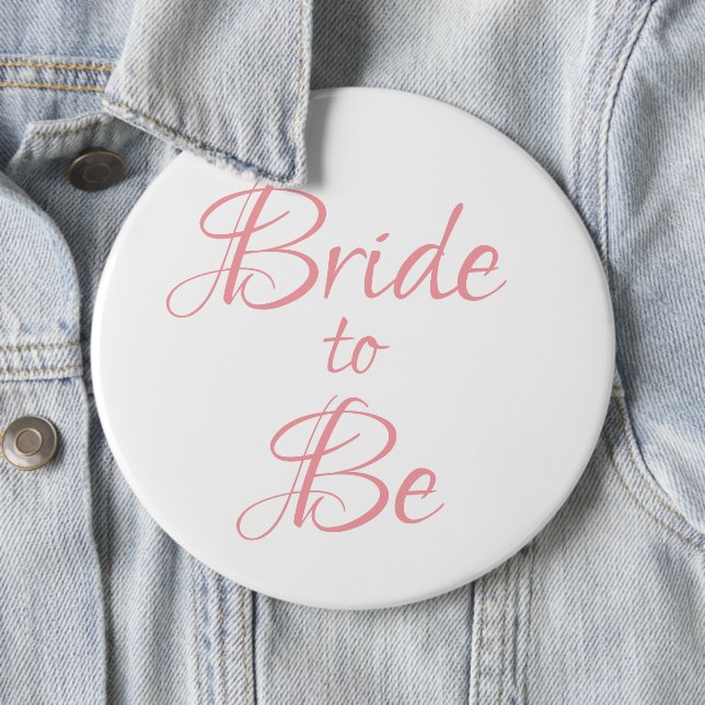 Bride to Be Pink Script Wedding Elegant Simple 6 Inch Round Button (In Situ)