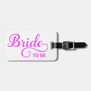 Bride to be, pink word art text design for t-shirt luggage tag