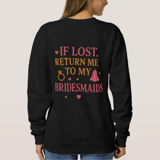Bride to be sweatshirt