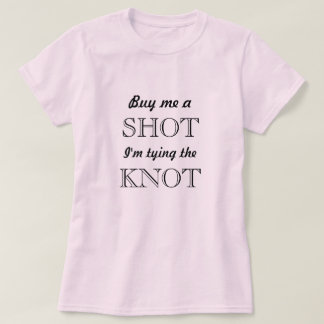 Bride to be T-Shirt