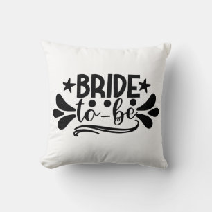 Bride To Be Throw Pillow
