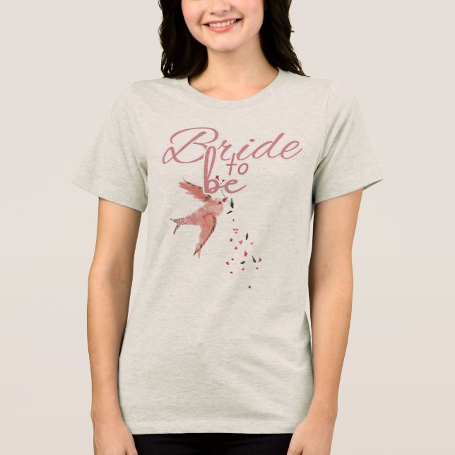 Bride to Be Tri-Blend Shirt (Front)