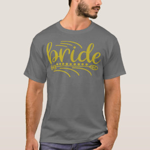 Bride To Be Wedding Shower Hen Party 126 T-Shirt