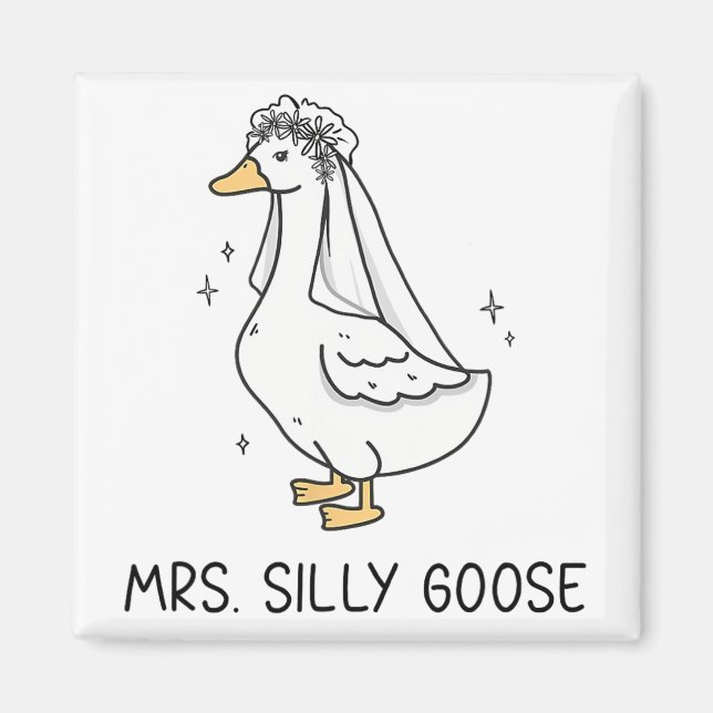 Bride To Be Wedding Silly Bride Goose Gettin' Loos Magnet (Front)