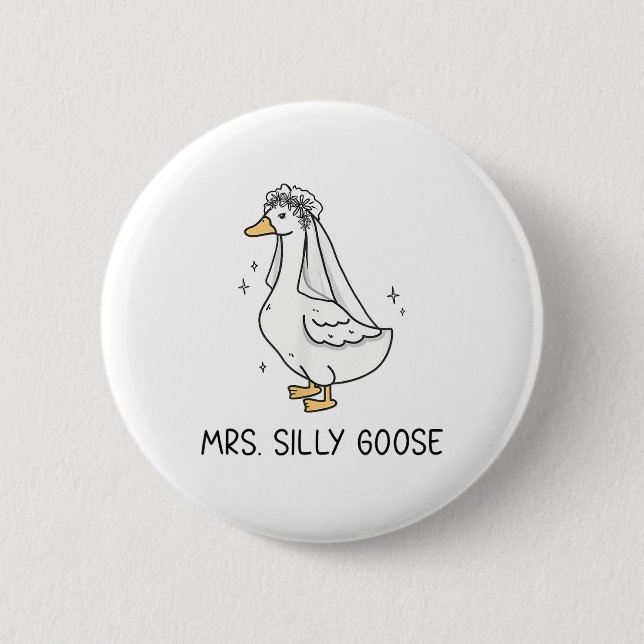 Bride To Be Wedding Silly Bride Goose Gettin Loose 2 Inch Round Button (Front)