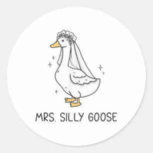 Bride To Be Wedding Silly Bride Goose Gettin Loose Classic Round Sticker