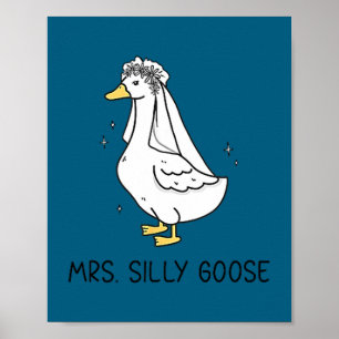 Bride to be wedding silly bride goose gettin' poster