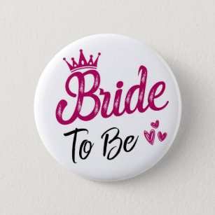 "Bride to be" white with pink crown and black text 2 Inch Round Button