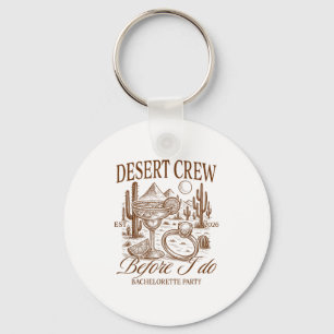 Bride To Be Wild West Desert Crew Before I Do Bach Keychain