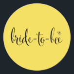 Bride-to-bee Decal in Sunshine Classic Round Sticker<br><div class="desc">This fun sticker is perfect for dressing up gift bags for bridal showers,  decorating laptops,  and more.</div>