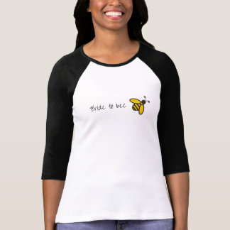 Bride to Bee Shirt