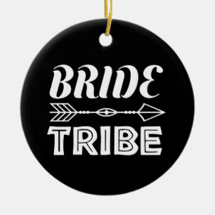 Bride Tribe   Ceramic Ornament